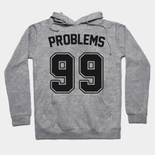 99 Problems: Funny Rap Song Parody Jersey Hoodie